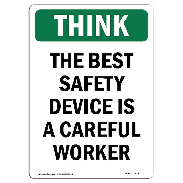 OSHA THINK Sign, Best Device Is Careful Worker, 24in X 18in Rigid Plastic, 18" W, 24" L, Portrait